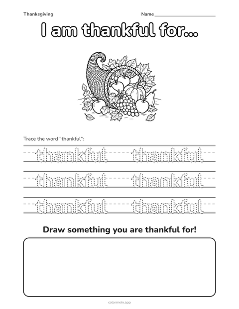 “I am thankful for” Thanksgiving worksheet with a cornucopia to color, the word “thankful” to trace and a box to draw in