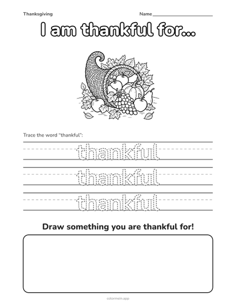 “I am thankful for” Thanksgiving worksheet with a cornucopia to color, the word “thankful” to trace and a box to draw in